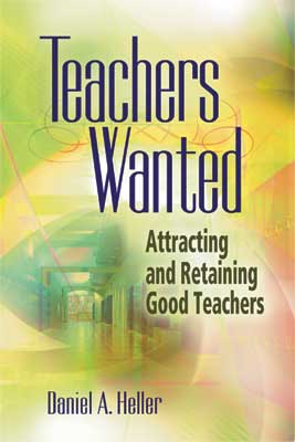 Book banner image for Teachers Wanted: Attracting and Retaining Good Teachers