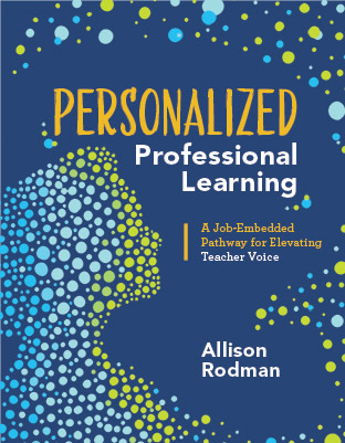 Book banner image for Personalized Professional Learning: A Job-Embedded Pathway for Elevating Teacher Voice