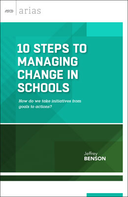 Book banner image for Ten Steps to Managing Change in Schools: How do we take initiatives from goals to actions? (ASCD Arias)