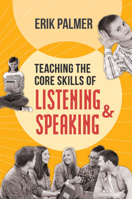 Book banner image for Teaching the Core Skills of Listening and Speaking