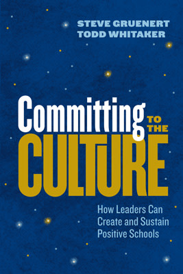 Book banner image for Committing to the Culture: How Leaders Can Create and Sustain Positive Schools