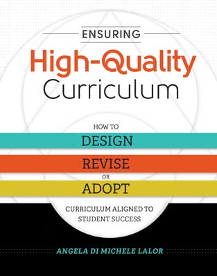 Book banner image for Ensuring High-Quality Curriculum: How to Design, Revise, or Adopt Curriculum Aligned to Student Success