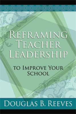 Book banner image for Reframing Teacher Leadership to Improve Your School
