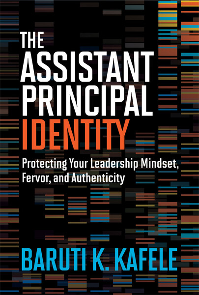 Book banner image for The Assistant Principal Identity: Protecting Your Leadership Mindset, Fervor, and Authenticity