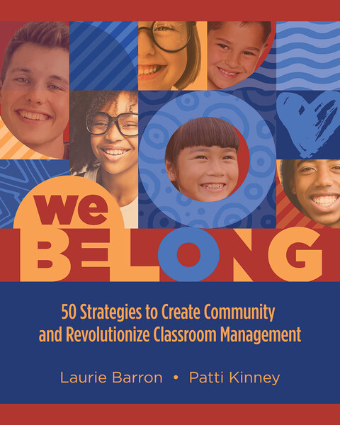 Book banner image for We Belong: 50 Strategies to Create Community and Revolutionize Classroom Management