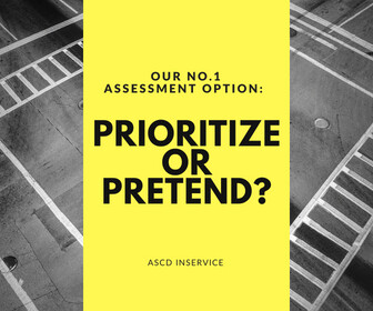 Our No.1 Assessment Option: Prioritize or Pretend? Thumbnail
