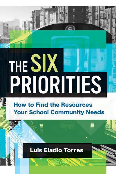 Book banner image for The Six Priorities: How to Find the Resources Your School Community Needs