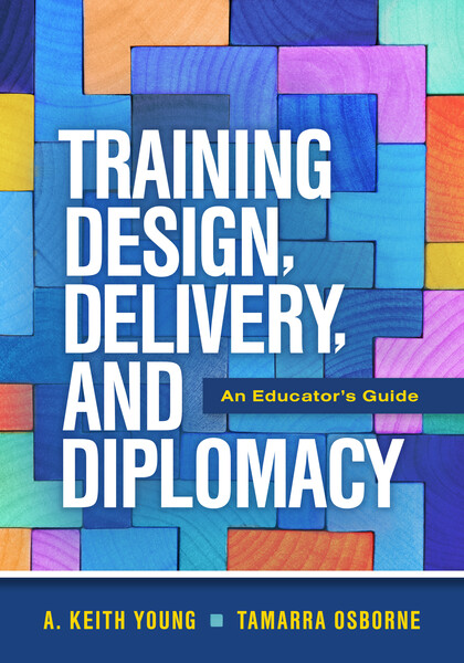 Book banner image for Training Design, Delivery, and Diplomacy: An Educator's Guide