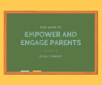 Five Ways to Empower and Engage Parents of ELL Students - thumbnail