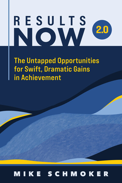 Book banner image for Results Now 2.0: The Untapped Opportunities for Swift, Dramatic Gains in Achievement