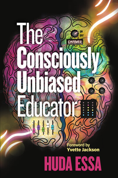 Book banner image for The Consciously Unbiased Educator